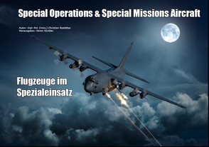 Special Operations & Special Missions Aircraft von Rastätter,  Christian, Sünkler,  Sören