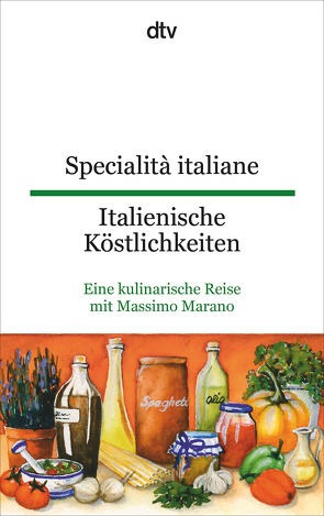 Specialità italiane Italienische Köstlichkeiten von Mailänder,  Rosemarie, Marano,  Massimo, Roman,  Levis