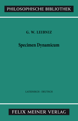 Specimen Dynamicum von Aichelin,  Jörg, Dosch,  Hans Günter, Keller,  Pierre, Leibniz,  Gottfried Wilhelm, Lichtenberger,  Hans, Maul,  Hans Joachim, Most,  Glenn W., Rudolph,  Enno