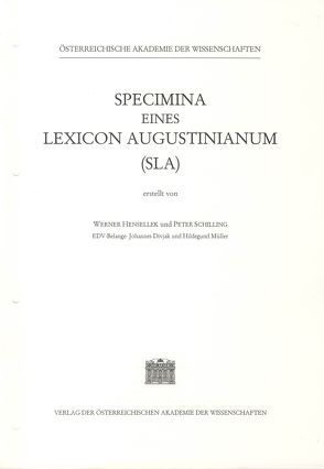 Specimina eines Lexicon Augustinianum (SLA). Erstellt auf den Grundlagen… / Specimina eines Lexicon Augustinianum (SLA), Lieferung 15 von Hensellek,  Werner, Schilling,  Peter
