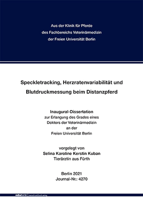 Speckletracking, Herzratenvariabilität und Blutdruckmessung beim Distanzpferd von Kuban,  Selina Karoline Kerstin