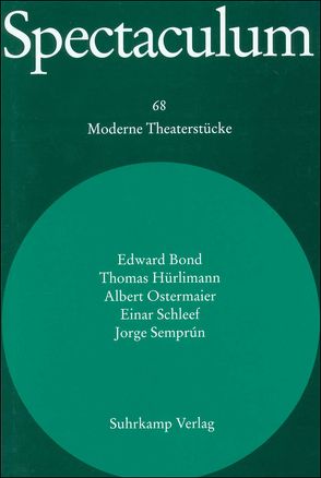 Spectaculum 68 von Bond,  Edward, Hürlimann,  Thomas, Ostermaier,  Albert, Schleef,  Einar, Semprún,  Jorge
