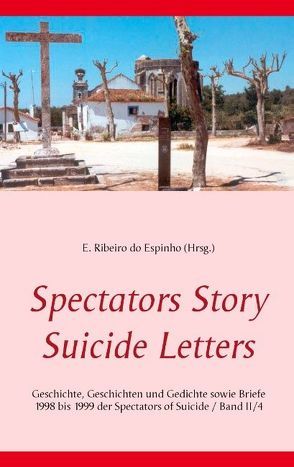Spectators Story Suicide Letters von Ribeiro do Espinho,  Estevão