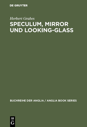 Speculum, Mirror und Looking-Glass von Grabes,  Herbert