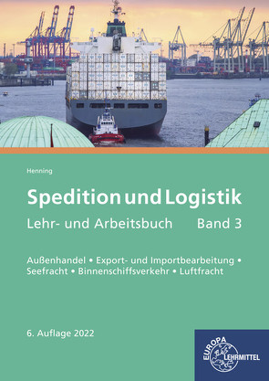 Spedition und Logistik, Band 3 von Henning,  Carsten