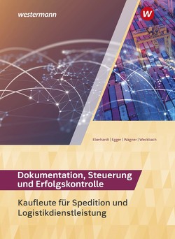 Spedition und Logistikdienstleistung von Eberhardt,  Manfred, Egger,  Norbert, Weckbach,  Michael