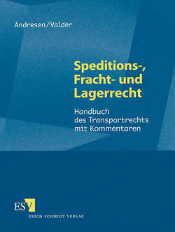 Speditions-, Fracht- und Lagerrecht – Abonnement von Andresen,  Bernd, Didier,  Timo, Karaus,  Björn, Krien,  Erich