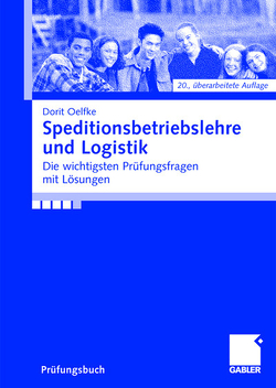 Speditionsbetriebslehre und Logistik von Oelfke,  Dorit