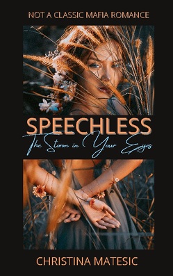 Speechless – The Storm in Your Eyes von Matesic,  Christina