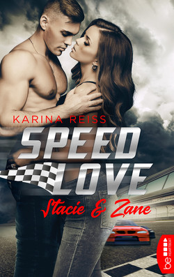 Speed Love – Stacie & Zane von Reiss,  Karina