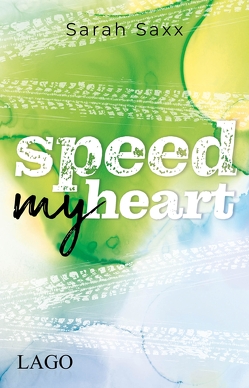 Speed My Heart von Saxx,  Sarah