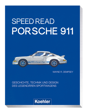 Speed Read – Porsche 911 von Dempsey,  Wayne R.
