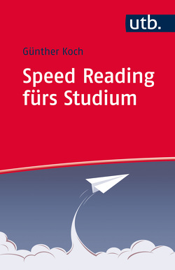 Speed Reading fürs Studium von Koch,  Günther