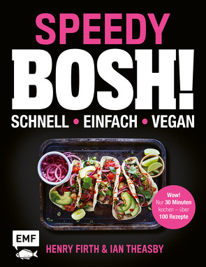 Speedy Bosh! schnell – einfach – vegan von Firth,  Henry, Theasby,  Ian
