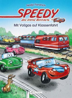 Speedy, das kleine Rennauto – Mit Vollgas auf Klassenfahrt von Fendrich,  Nadja, Wieker,  Katharina