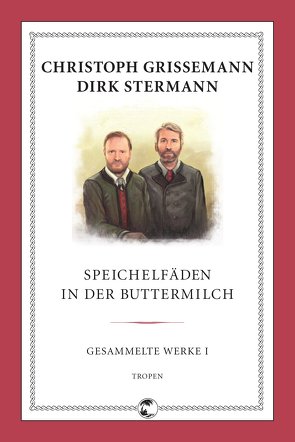 Speichelfäden in der Buttermilch von Grissemann,  Christoph, Stermann,  Dirk