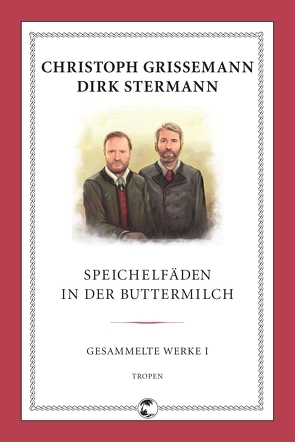 Speichelfäden in der Buttermilch von Grissemann,  Christoph, Stermann,  Dirk