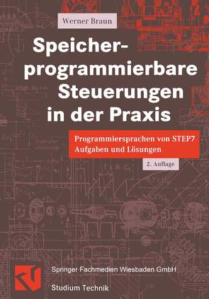 Speicher-programmierbare Steuerungen in der Praxis von Braun,  Werner
