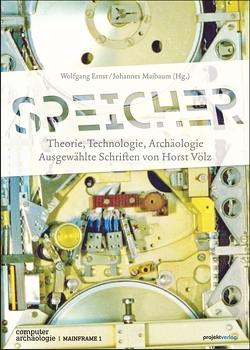Speicher – Theorie, Technologie, Archäologie von Ernst,  Wolfgang, Maibaum,  Johannes