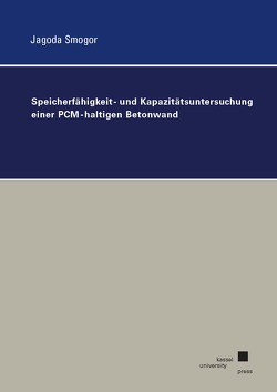 Speicherfähigkeit- und Kapazitätsuntersuchung einer PCM-haltigen Betonwand von Smogor,  Jagoda