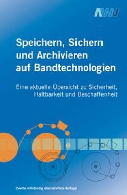 Speichern, Sichern und Archivieren auf Bandtechnologien