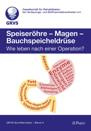 Speiseröhre – Magen – Bauchspeicheldrüse von Barwich,  Karin, Gesellschaft für Rehabilitation bei Verdauungs- und Stoffwechselkrankheiten e.V. (GRVS), Koerber,  Jürgen, Steimann,  Gero, Tuschhoff,  Thomas