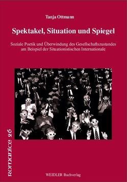 Spektakel, Situation und Spiegel von Ottmann,  Tanja