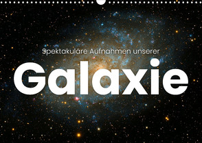 Spektakuläre Aufnahmen unserer Galaxie (Wandkalender 2022 DIN A3 quer) von SF