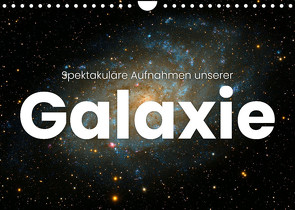 Spektakuläre Aufnahmen unserer Galaxie (Wandkalender 2022 DIN A4 quer) von SF