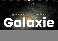 Spektakuläre Aufnahmen unserer Galaxie (Wandkalender 2024 DIN A2 quer), CALVENDO Monatskalender von Monkey,  Happy