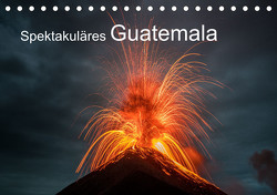 Spektakuläres Guatemala (Tischkalender 2023 DIN A5 quer) von Czermak,  Tom