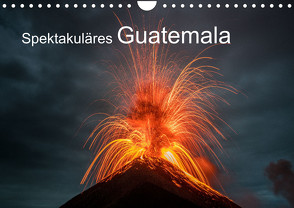 Spektakuläres Guatemala (Wandkalender 2023 DIN A4 quer) von Czermak,  Tom