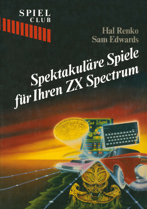 Spektakuläre Spiele für Ihren ZX Spectrum von Edwards, RENKO
