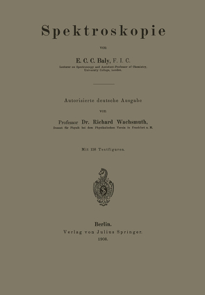Spektroskopie von Baly,  E.C.C., Wachsmuth,  Richard