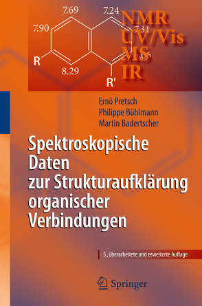 Spektroskopische Daten zur Strukturaufklärung organischer Verbindungen von Badertscher,  Martin, Bühlmann,  Philippe, Pretsch,  Ernö