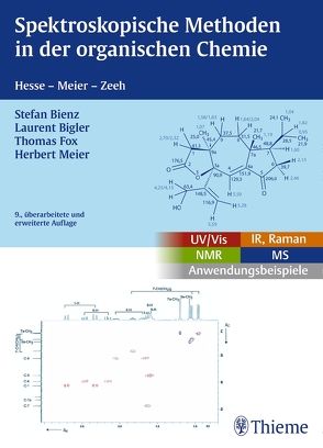 Spektroskopische Methoden in der organischen Chemie von Bienz,  Stefan, Bigler,  Laurent, Fox,  Thomas, Meier,  Herbert