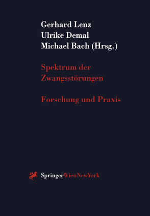 Spektrum der Zwangsstörungen von Bach,  Michael, Demal,  Ulrike, Lenz,  Gerhard