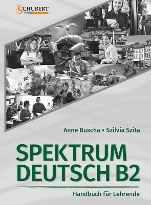 Spektrum Deutsch B2: Handbuch für Lehrende von Buscha,  Anne, Szita,  Szilvia