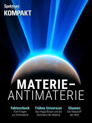 Spektrum Kompakt – Materie – Antimaterie