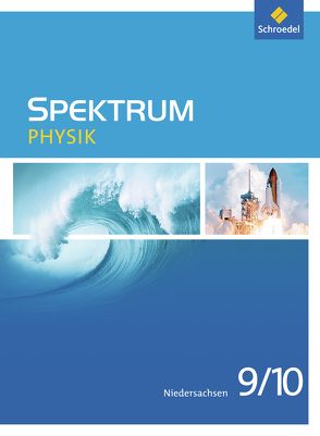 Spektrum Physik – Ausgabe 2013 für Niedersachsen von Appel,  Thomas, Fries,  Ulrich, Gössing,  Jens, Hess,  Daniel, Klostermann,  Manfred, Otte-Spille,  Sigrun, Sarnow,  Karl