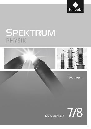 Spektrum Physik – Ausgabe 2013 für Niedersachsen von Appel,  Thomas, Fries,  Ulrich, Gössing,  Jens, Hess,  Daniel, Klostermann,  Manfred, Otte-Spille,  Sigrun, Sarnow,  Karl