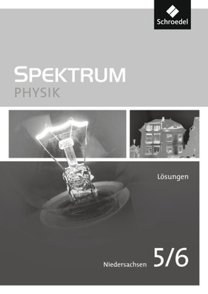 Spektrum Physik – Ausgabe 2013 für Niedersachsen von Appel,  Thomas, Fries,  Ulrich, Gössing,  Jens, Hess,  Daniel, Klostermann,  Manfred, Otte-Spille,  Sigrun, Sarnow,  Karl