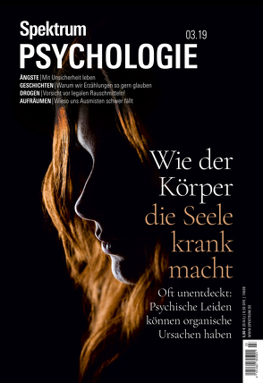 Spektrum Psychologie 3/2019 – Wie der Körper die Seele krank macht