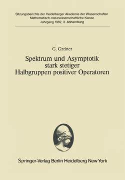 Spektrum und Asymptotik stark stetiger Halbgruppen positiver Operatoren von Greiner,  G., Schaefer,  H.H.