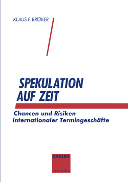 Spekulation auf Zeit von Bröker,  Klaus F.