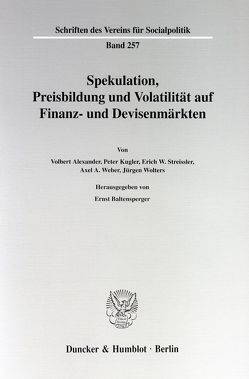 Spekulation, Preisbildung und Volatilität auf Finanz- und Devisenmärkten. von Baltensperger,  Ernst