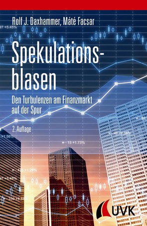 Spekulationsblasen von Daxhammer,  Rolf J., Facsar,  Máté