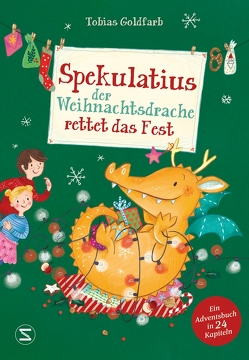 Spekulatius, der Weihnachtsdrache rettet das Fest von Goldfarb,  Tobias, Kerwien,  Milla