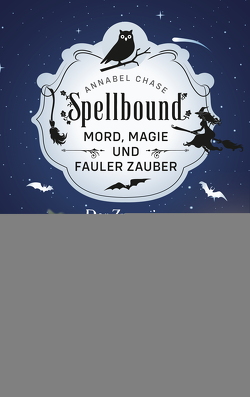 Spellbound – Der Zwerg im Glassarg von Chase,  Annabel, Gerstner,  Ulrike