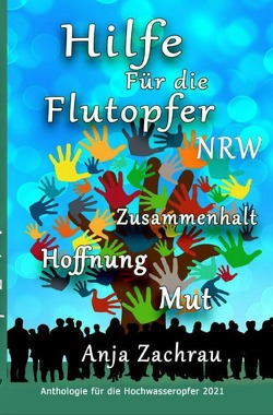 Spendenbuch-Anthologie Kurzgeschichten / Hilfe Für die Flutopfer NRW – Band 2 von #wirschreibenfürahrweiler - Band für NRW,  Autorengemeinschaft
